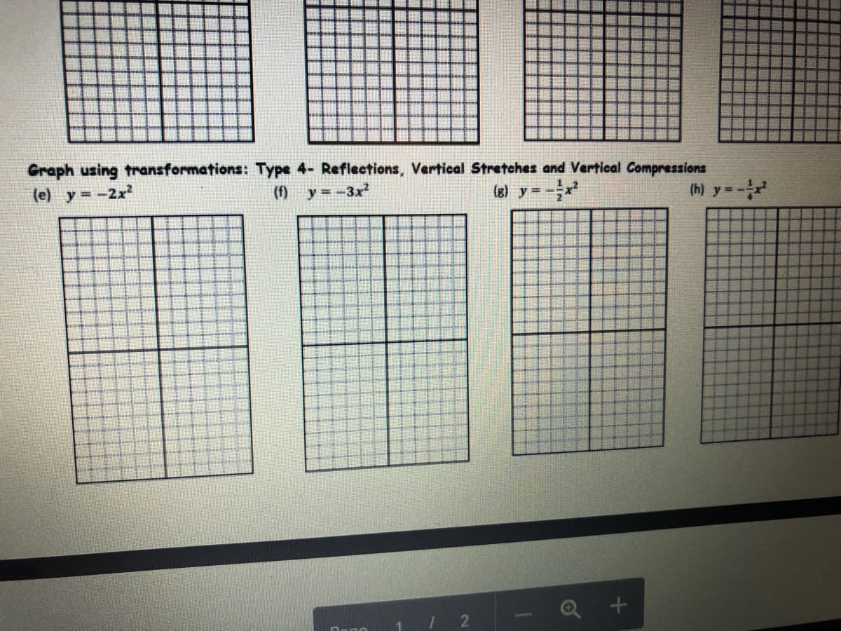 Graph using transformations: Type 4- Reflections, Vertical Stretches and Vertical Compressions
(e) y= -2x?
(f) y= -3x
(8) y= -x
(h) y =
