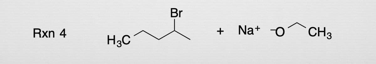 Br
Rxn 4
Nat -0
CH3
H3C
+
