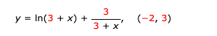 3
y = In(3 + x) +
(-2, 3)
3 + x
