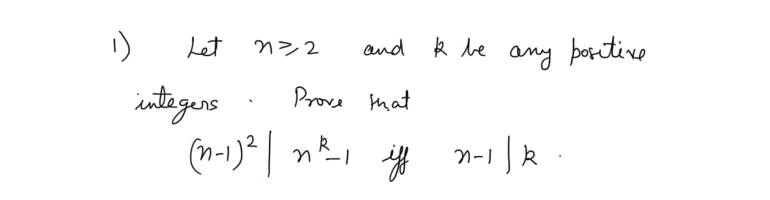 Let
nシ2
and
k be
any bortine
integers
(n-1)* | n, n-R
Proce that
