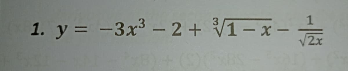 1
1. y = -3x³ – 2 + V1- x -
2x
