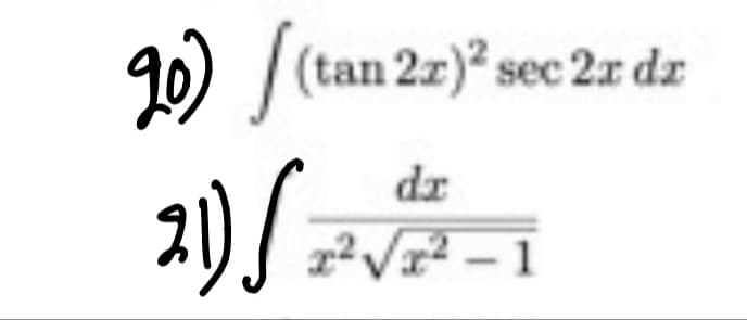 90) /
(tan 2z) sec 2r dz
21) S =
dr
J 2V -1
