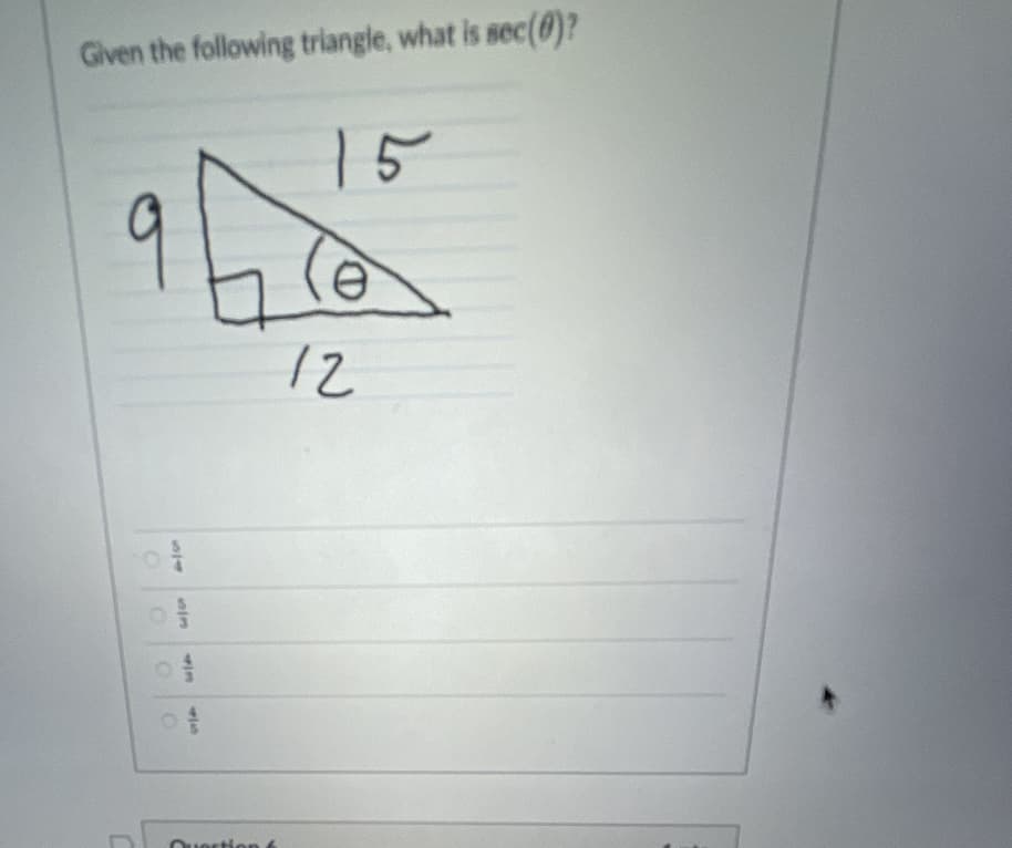 Given the following triangle, what is sec(0)?
15
12
