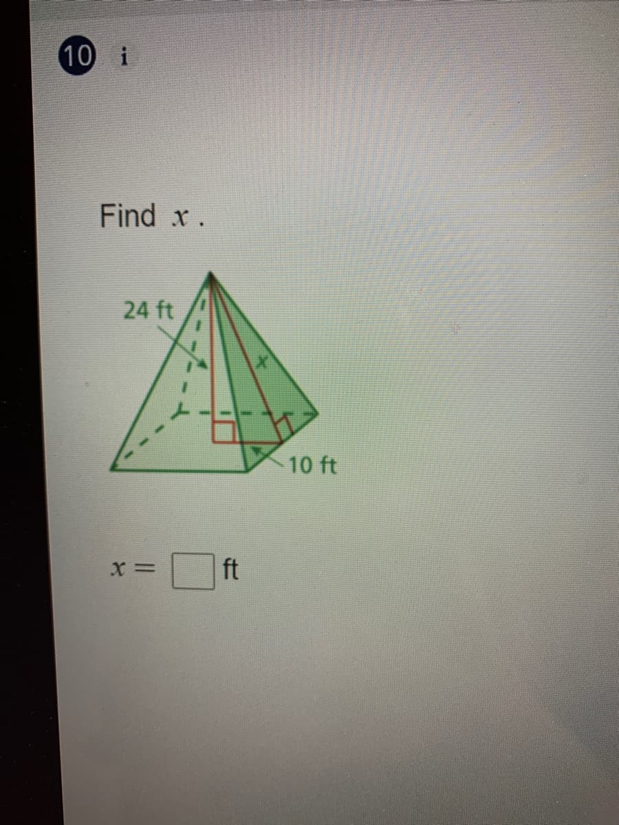 10 i
Find x.
24 ft
10 ft
X%=
ft
