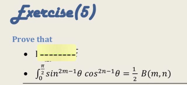 Evercisa(5)
Prove that
• 1---
-----
п
(7 sin2m-10 cos2n-10
- B(m,n)
2
