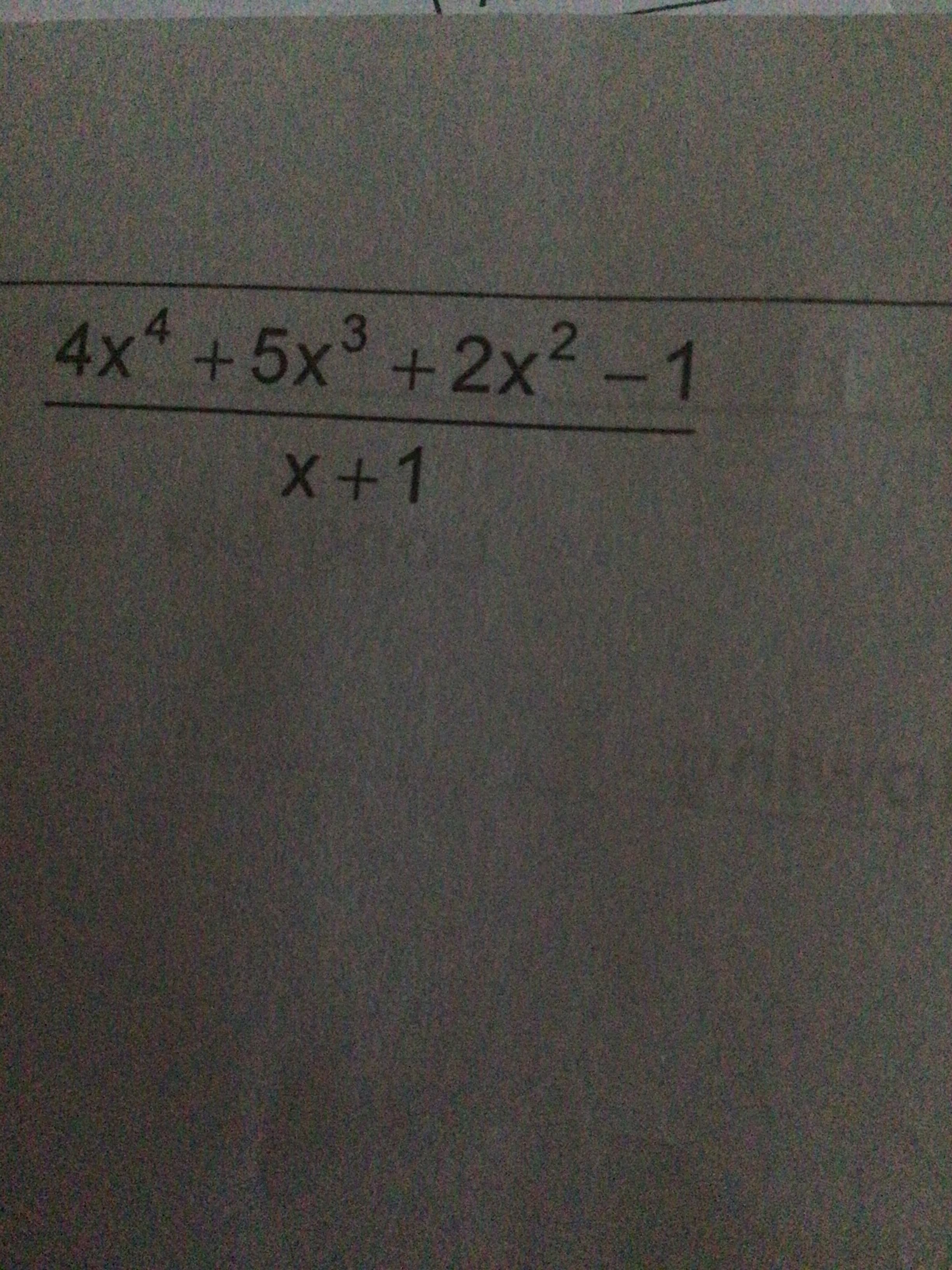 4x*+5x°+2x² -1
3
+1
