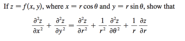 If z = f(x, y), where x = r cos 0 and y = r sin 0, show that
a²z
1 a°z
1 əz
r дr
дх?
dy?
дr?
