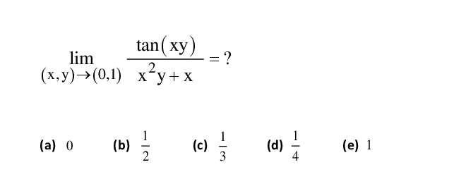 (e)
tan (xy)
= ?
lim
2.
(х, у) -> (0,1) х"у+x
(e)
(d) i
1
(e) 1
(b)
(a) 0
