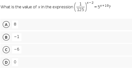 What is the value of x in the expression
1 *-2
= 5x+107
125
A
B
-1
-6
D
