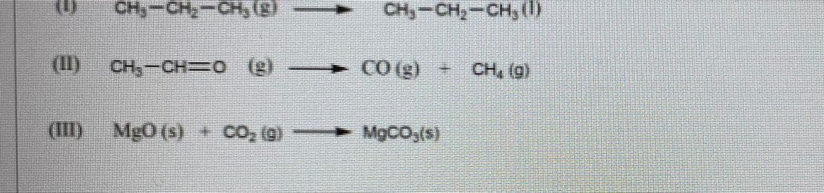 CH
విజం-36
CH,-CH,-CH,()
(II)
CH,-CH 0 ()
CO (g)
(6) HO
(III) Mg0 (s) + CO, (@)
MGCO,(s)
