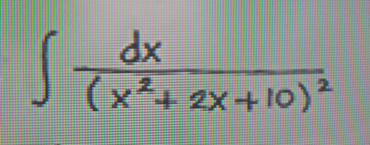 S
dx
(x²+2x+10) ²
2
