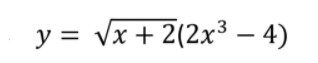 y = Vx + 2(2x³ – 4)
|
