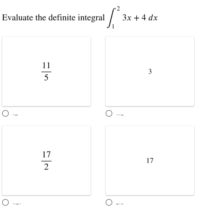2
Evaluate the definite integral
Зх + 4 dx
11
5
17
17
2
ךי" יזנ
3.
