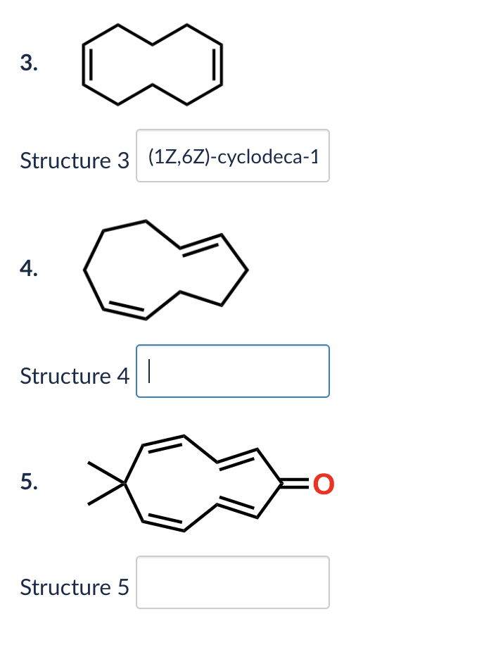 3.
Structure 3 (1Z,6Z)-cyclodeca-1
4.
Structure 4 I
5.
Structure 5
=0