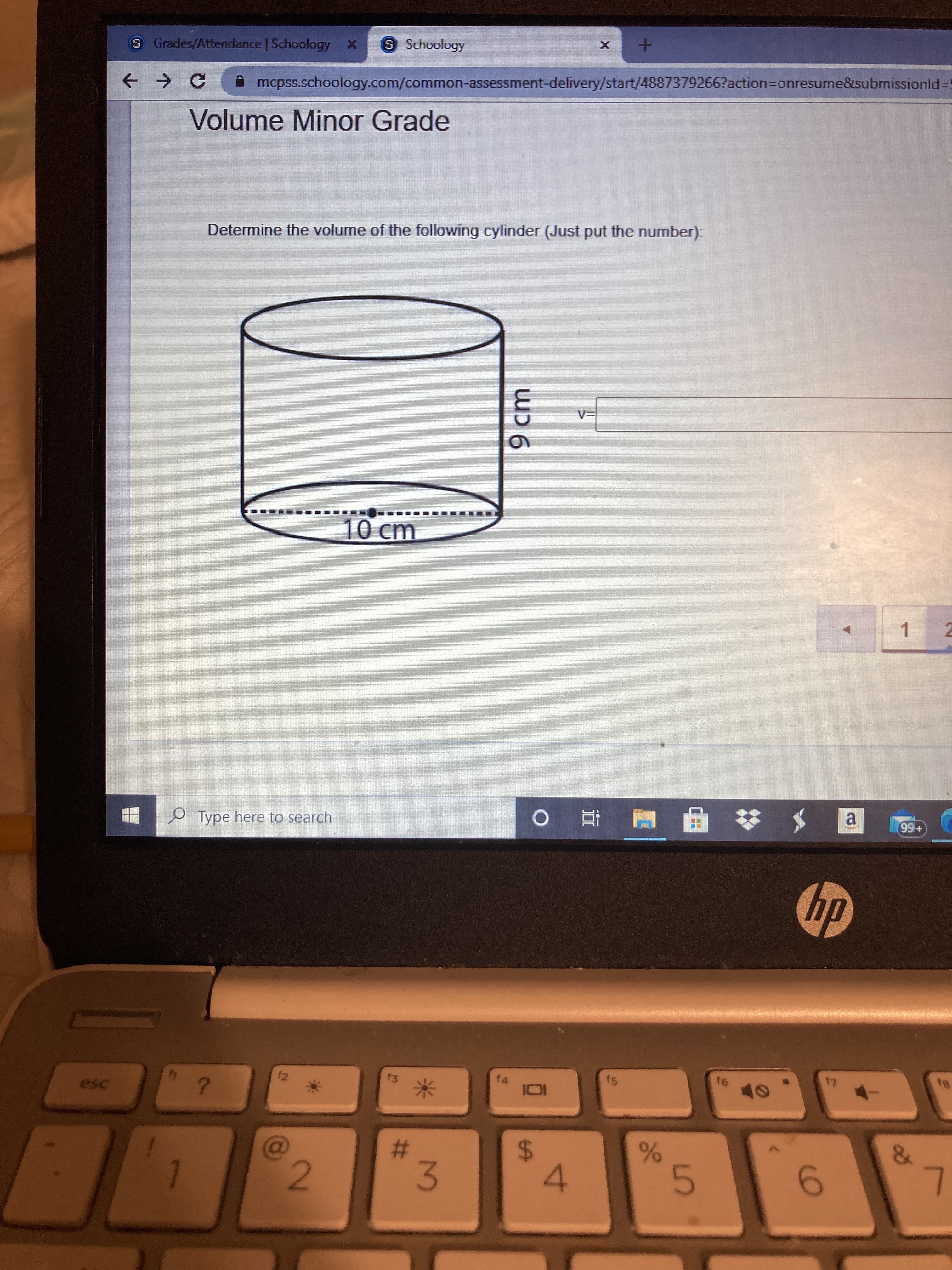 Determine the volume of the following cylinder (Just put the number):
V=
10 cm
9cm
