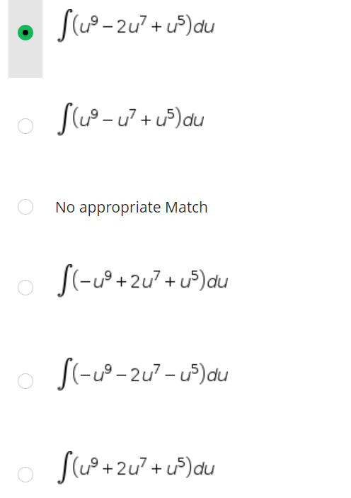au)کی + J(° - u
No appropriate Match
S(-u° +2u? +
5)du
o S-uP-2u7 - )au
S(u +2u? + u*)du
