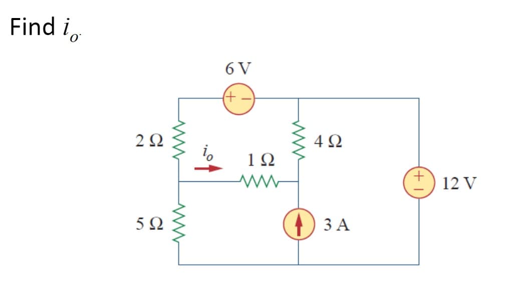 Find in
2 Ω
5Ω
ww
www
6V
1Ω
www
4Ω
3 Α
12 V