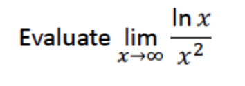 In x
Evaluate lim
x2
x→0
