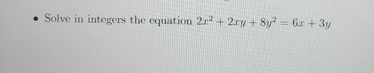Solve in integers the equation 2x? + 2xy + 8y?
6х + Зу
