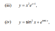 (iii) y= x'e**,
(iv) y = sin' x+e™
y = sin x+ e ec*
