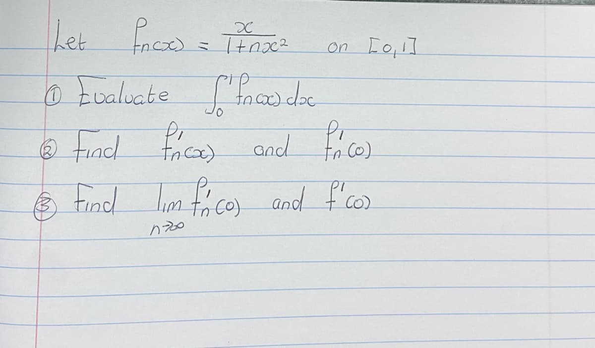 het fncx) = 1 + 1x²
on [0, 1]
Ⓒ Evaluate
I fr.cxc doc.
@ Find facad
face) and face)
Ⓒ find liom faces and f'cor
fico)
nzo