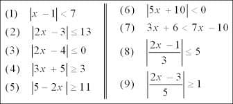 (6) |5x + 10|<0
(1) r - 1| < 7
(2) |2.x - 3|s 13
(3) |2x - 4|s 0
(4) 3x + 5|23
(5) 5 - 2x |211
(7) 3x + 6 < 7x - 10
(8) 5
2x
3
2.x - 3
21
5
(9)
