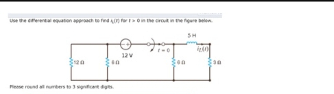 Use the differential equation approach to find (4) for t> O in the circuit in the figure below.
SH
12 V
120
Please round all numbers to 3 significant digits.
