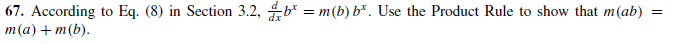 67. According to Eq. (8) in Section 3.2, b* = m(b) b*. Use the Product Rule to show that m(ab)
т (а) + т(b).
