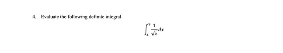 4. Evaluate the following definite integral
1
=dx