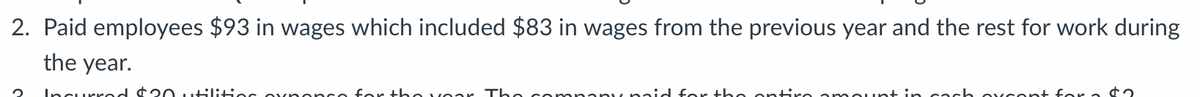 2. Paid employees $93 in wages which included $83 in wages from the previous year and the rest for work during
the year.
RD OCD p
up Fe you a face + P