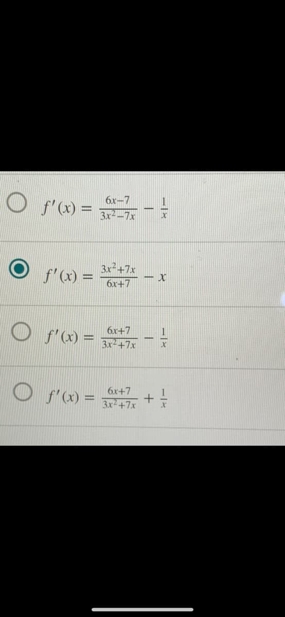 6x-7
O f') =
3x2-7x
3x²+7x
f'(x) =
6x+7
6x+7
f'(x) = 3x?+7x
6x+7
O f'(x) =
3x2+7x
+
