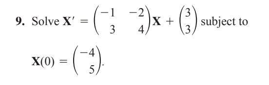 -1
3.
-2
х +
4,
9. Solve X'
subject to
3
3
X(0)
