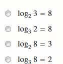 log, 3 = 8
logz 2 = 8
log, 8 = 3
logz 8 = 2
