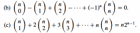 » (;) - (:) + (2)-- +-»r (:) -
(1) +2(:) +*(;)
n
n
(b)
n
+(-1)"
= 0.
n
(c)
n
n
+...+n
3
n
= n2"-1.
п
