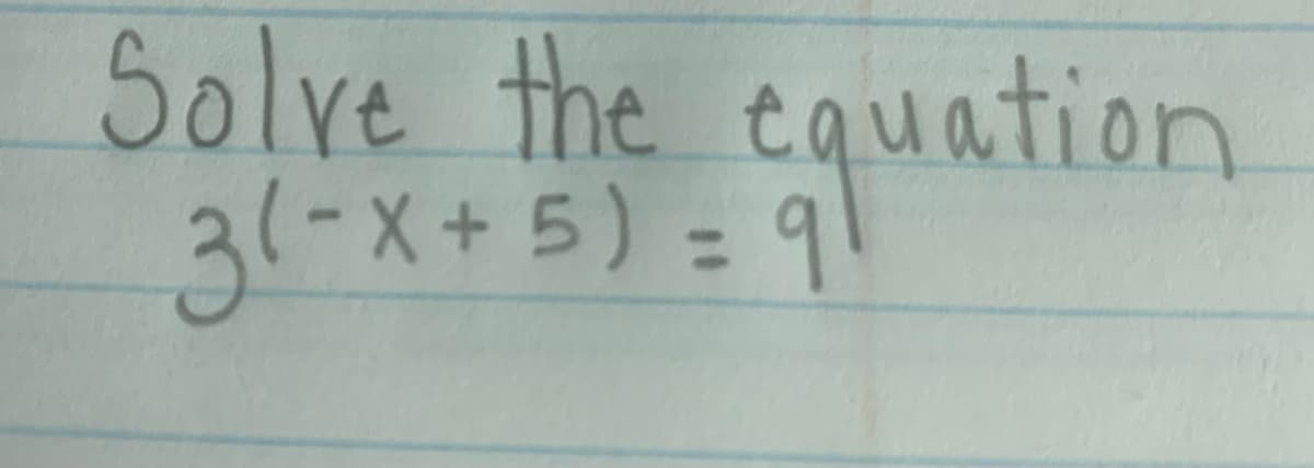 Solve the tquation
3(-x+5)=14ation
%3D
