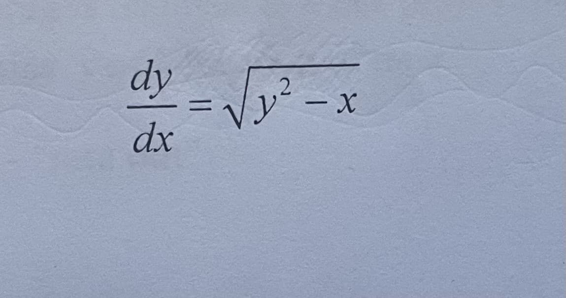 dy
dx
=
√√₂² - x
2
y