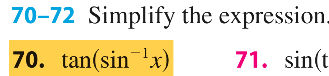 70-72 Simplify the expression.
71. sin(t
70. tan(sin x)
