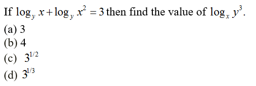 If log, x+log, r = 3 then find the value of log, y'.
(а) 3
(b) 4
(с) 312
(d) 3/3
