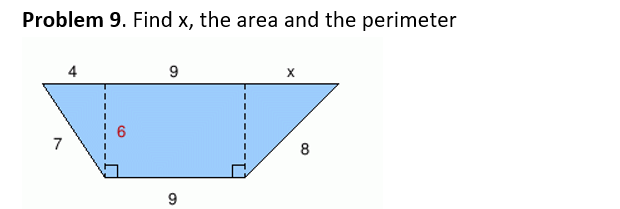 Problem 9. Find x, the area and the perimeter
9
7
9.
