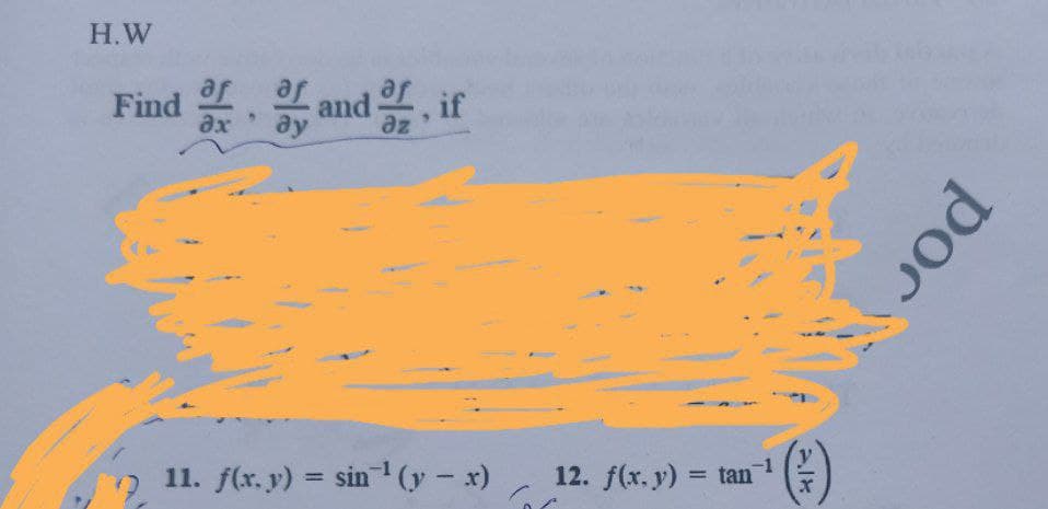 Н.W
Find
Je
ax
r and , if
ay
11. f(x. y) = sin(y- x)
12. f(x. y) = tan
%3D
%3D
por
