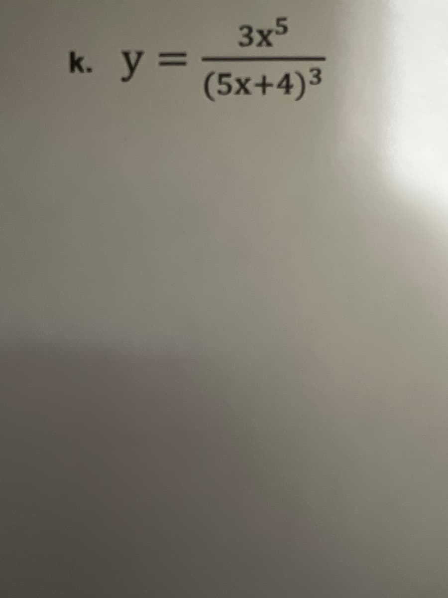 k. y =
3x5
(5x+4)3