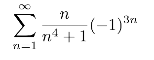 n
(-1)³n
–1)
n4 +1
n=1
