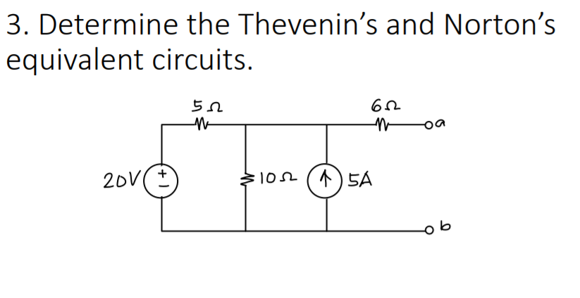3. Determine the Thevenin's and Norton's
equivalent circuits.
20V(+
>1052(1)5A
9어

