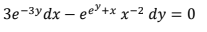 3e-3y dx – ee+x x-2 dy = 0
