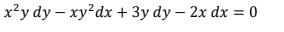 x²y dy – xy?dx + 3y dy – 2x dx = 0
