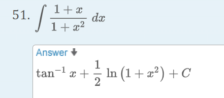 51.
1 + x
1+x²
[1+
dx
Answer
1
tan−¹ x + = ln (1 + x²) + ℃