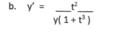 b. y =
_t²_
y( 1+t )

