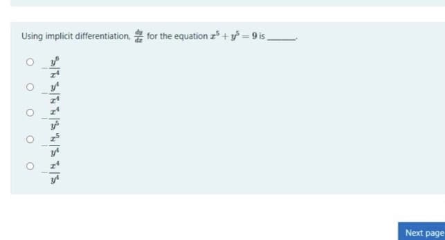 Using implicit differentiation, for the equation z5+y = 9 is.
Next page
O o O
