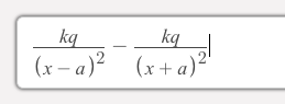 kq
kq
(x – a)² (x+a)²"
