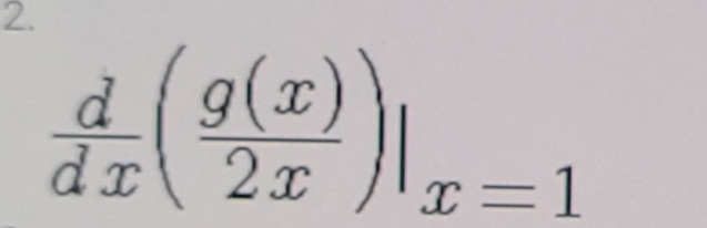 2.
d9(x)
dr 2x
I=1

